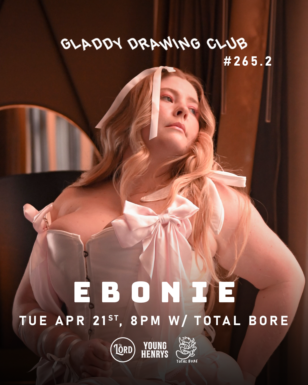 Tue Apr 21st - 8pm - Gladdy Drawing Club - Ebs w/ Total Bore