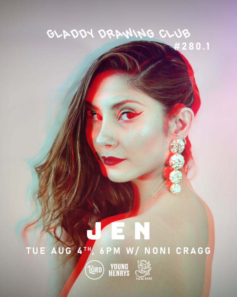 Tue Aug 4th - 6pm - Gladdy Drawing Club - Jen w/ Noni
